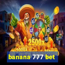 banana 777 bet